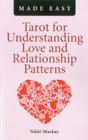 Tarot for Understanding Love and Relationship Patterns Made Easy (Made Easy (O Books)) Cover Image