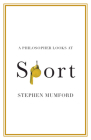 A Philosopher Looks at Sport By Stephen Mumford Cover Image