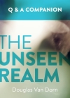 The Unseen Realm: A Question & Answer Companion Cover Image