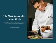 The Most Memorable Italian Meals By Luke Rogers Cover Image