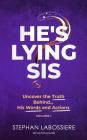 He's Lying Sis: Uncover the Truth Behind His Words and Actions, Volume 1 Cover Image