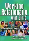 Working Relationally with Girls: Complex Lives/Complex Identities Cover Image