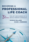 Becoming a Professional Life Coach: The Art and Science of a Whole-Person Approach Cover Image