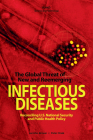The Global Threat of New and Reemerging Infectious Diseases: Reconciling U.S.National Security and Public Health Policy By Jennifer Brower Cover Image