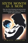 Sixth Month as a Mom: Day-by-Day Stories & Activities for Celebrating Half a Year of Love and Growth Cover Image