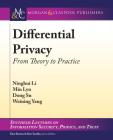 Differential Privacy: From Theory to Practice (Synthesis Lectures on Information Security) By Ninghui Li, Min Lyu, Dong Su Cover Image