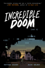 Incredible Doom By Matthew Bogart, Matthew Bogart (Illustrator), Jesse Holden, Jesse Holden (Illustrator) Cover Image