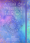 A Year of Intuitive Tarot 2023 Weekly Planner Cover Image