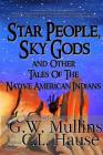 Star People, Sky Gods and Other Tales of the Native American Indians Cover Image
