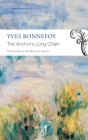 The Anchor’s Long Chain (The Seagull Library of French Literature) By Yves Bonnefoy, Beverley Bie Brahic (Translated by) Cover Image