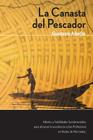 La Canasta del Pescador: Hábitos y Habilidades Fundamentales para alcanzar la excelencia como profesional de redes de mercadeo By Gustavo a. Abello Cover Image