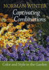 Captivating Combinations: Color and Style in the Garden By Norman Winter Cover Image