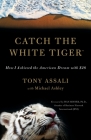 Catch the White Tiger By Tony Assali Cover Image