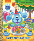 Happy Birthday, Blue! (Blue's Clues & You) (Little Golden Book) By Megan Roth, Golden Books (Illustrator) Cover Image
