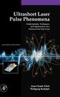 Ultrashort Laser Pulse Phenomena: Fundamentals, Techniques, and Applications on a Femtosecond Time Scale By Jean-Claude Diels, Wolfgang Rudolph, Paul F. Liao (Editor) Cover Image