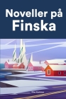 Noveller på Finska: Korta berättelser på Finska för nybörjare och elever på mellanstadiet By Elias Koskinen Cover Image