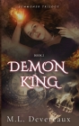 Demon King: An urban fantasy novel (Summoner Trilogy #2) By M. L. Devereaux Cover Image