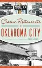 Classic Restaurants of Oklahoma City By David Cathey Cover Image