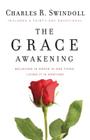 The Grace Awakening: Believing in Grace Is One Thing. Living It Is Another. Cover Image