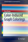 Color-Induced Graph Colorings (Springerbriefs in Mathematics) Cover Image