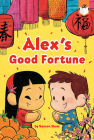 Alex's Good Fortune By Benson Shum, Benson Shum (Illustrator) Cover Image