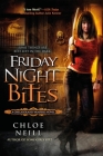 Friday Night Bites (Chicagoland Vampires #2) By Chloe Neill Cover Image