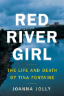 Red River Girl: The Life and Death of Tina Fontaine Cover Image