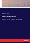 Japanese Fairy World: stories from the Wonder-lore of Japan Cover Image