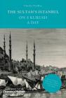 The Sultan's Istanbul on 5 Kurush a Day By Charles FitzRoy Cover Image