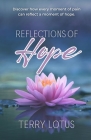 Reflections of Hope: Discover how every moment of pain can reflect a moment of hope. Cover Image
