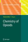Chemistry of Opioids (Topics in Current Chemistry #299) By Hiroshi Nagase (Editor) Cover Image