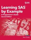 Learning SAS by Example: A Programmer's Guide, Second Edition By Ron Cody Cover Image