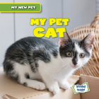 My Pet Cat (My New Pet) By Nancy Greenwood Cover Image