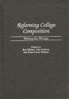 Reforming College Composition: Writing the Wrongs (Contributions to the Study of Education #79) Cover Image