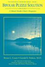 Bipolar Puzzle Solution: A Mental Health Client's Perspective By Bryan L. Court, Gerald E. Nelson Cover Image
