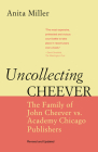 Uncollecting Cheever: The Family of John Cheever vs. Academy Chicago Publishers Cover Image