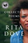 Collected Poems: 1974-2004 By Rita Dove Cover Image
