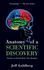 Anatomy of a Scientific Discovery: The Race to Find the Body's Own Morphine By Jeff Goldberg Cover Image
