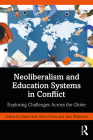 Neoliberalism and Education Systems in Conflict: Exploring Challenges Across the Globe Cover Image