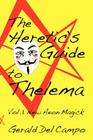 The Heretic's Guide to Thelema Volume 1: New Aeon Magick Cover Image