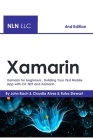 Xamarin: Xamarin for beginners, Building Your First Mobile App with C# .NET and Xamarin - 4nd Edition By Claudia Alves, Rufus Stewart, John Bach Cover Image