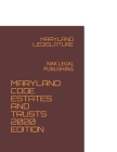 Maryland Code Estates and Trusts 2020 Edition: Nak Legal Publishing Cover Image