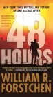 48 Hours: A Novel By William R. Forstchen Cover Image
