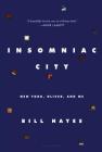 Insomniac City: New York, Oliver, and Me Cover Image