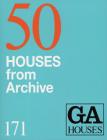 GA Houses 171: 50 Houses From Archive By ADA Edita Tokyo Cover Image