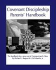 Covenant Discipleship Parents' Handbook: The Handbook For A New Sort Of Communicants' Class Cover Image