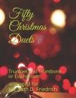 Fifty Christmas Duets: Trumpet and Trombone or Euphonium Cover Image