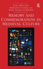 Memory and Commemoration in Medieval Culture By Elma Brenner (Editor), Meredith Cohen (Editor), Mary Franklin-Brown (Editor) Cover Image
