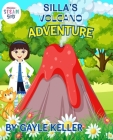 Silla's Volcano Adventure By Gayle Keller Cover Image