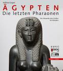 Agypten - Die Letzten Pharaonen: Von Alexander Dem Grossen Bis Kleopatra Cover Image